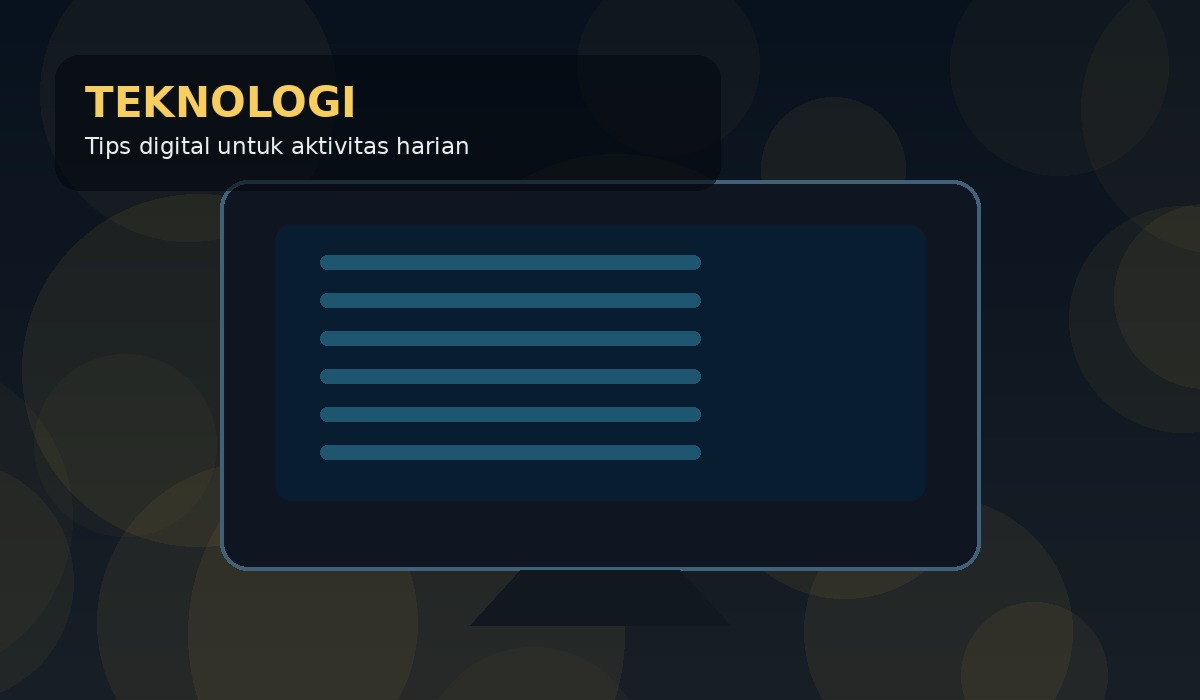 Tips Teknologi untuk Aktivitas Harian